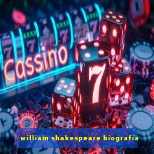 william shakespeare biografia